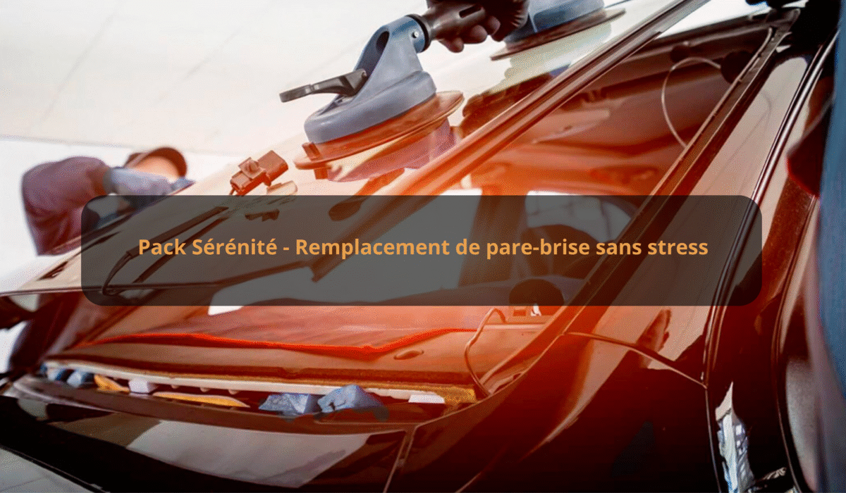 Pack Sérénité - Remplacement de pare-brise sans stress-3